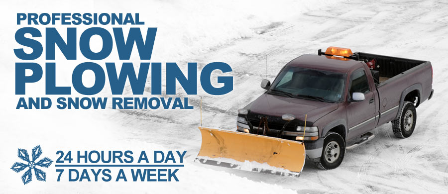 Professional snow plowing and snow removal. 24 hours a day, 7 days a week.
